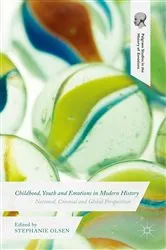 Book cover of Childhood, Youth and Emotions in Modern History by Stephanie Olsen