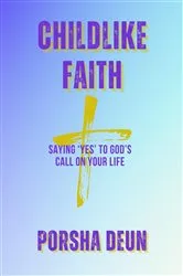 Book cover of Childlike Faith by Porsha Deun