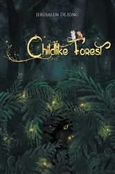 Book cover of Childlike Forest by Jerusalem De Jong
