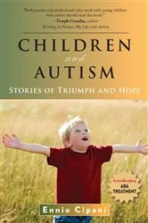 Book cover of Children and Autism by Ennio Cipani