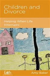 Book cover of Children and Divorce by Amy Baker