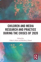 Book cover of Children and Media Research and Practice during the Crises of 2020 by Vikki S. Katz
