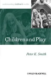 Book cover of Children and Play by Peter K. Smith