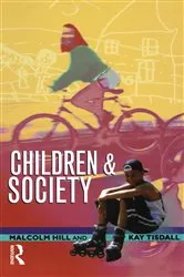 Book cover of Children and Society by Malcolm Hill