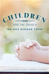 Book cover of Children and the Church by William den Hollander