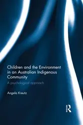 Book cover of Children and the Environment in an Australian Indigenous Community by Angela Kreutz