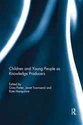 Book cover of Children and Young People as Knowledge Producers by Gina Porter