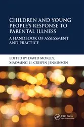 Book cover of Children and Young People’s Response to Parental Illness by David Morley