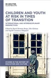 Book cover of Children and Youth at Risk in Times of Transition by Baard Herman Borge