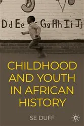 Book cover of Children and Youth in African History by SE Duff