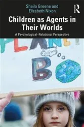 Book cover of Children as Agents in Their Worlds by Sheila Greene