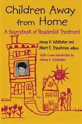 Book cover of Children Away from Home by Albert E. Trieschman