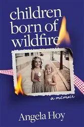 Book cover of Children Born of Wildfire by Angela Hoy