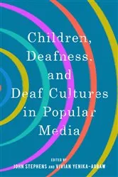 Book cover of Children, Deafness, and Deaf Cultures in Popular Media by John Stephens