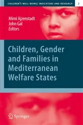 Book cover of Children, Gender and Families in Mediterranean Welfare States by Mimi Ajzenstadt