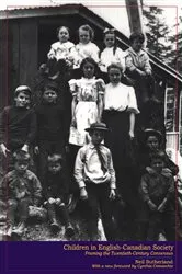 Book cover of Children in English-Canadian Society by Neil Sutherland