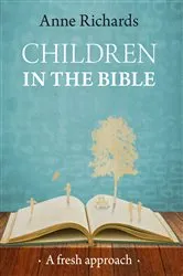Book cover of Children in the Bible by Anne Richards