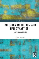 Book cover of Children in the Qin and Han Dynasties I by Zijin WANG