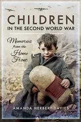 Book cover of Children in the Second World War by Amanda Herbert-Davies