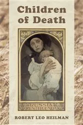 Book cover of Children of Death by Robert Leo Heilman