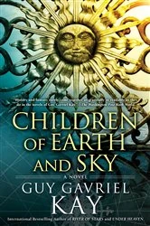 Book cover of Children of Earth and Sky by Guy Gavriel Kay
