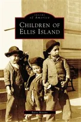 Book cover of Children of Ellis Island by Barry Moreno