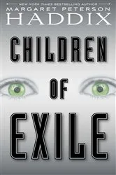 Book cover of Children of Exile by Margaret Peterson Haddix