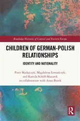 Book cover of Children of German-Polish Relationships by Piotr Madajczyk