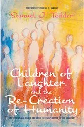 Book cover of Children of Laughter and the Re-Creation of Humanity by Samuel J. Tedder