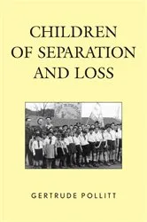 Book cover of Children of Separation and Loss by Gertrude Pollitt