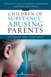 Book cover of Children of Substance-Abusing Parents by Shulamith Lala Ashenberg Straussner