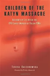 Book cover of Children of the Katyn Massacre by Teresa Kaczorowska