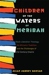 Book cover of Children of the Waters of Meribah by Allan Aubrey Boesak