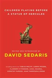 Book cover of Children Playing Before a Statue of Hercules by David Sedaris