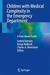 Book cover of Children with Medical Complexity in the Emergency Department by Audrey Kamzan