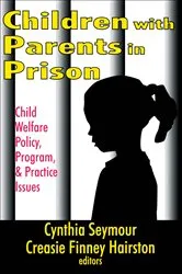 Book cover of Children with Parents in Prison by Creasie Hairston