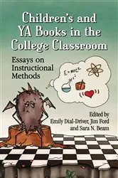 Book cover of Children's and YA Books in the College Classroom by Emily Dial-Driver