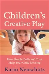 Book cover of Children's Creative Play by Karin Neuschütz