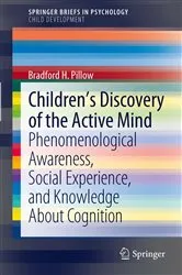 Book cover of Children’s Discovery of the Active Mind by Bradford H. Pillow