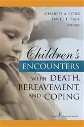 Book cover of Children's Encounters with Death, Bereavement, and Coping by Charles Corr