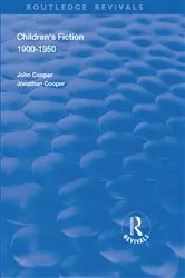 Book cover of Children's Fiction 1900–1950 by John Cooper
