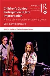 Book cover of Children’s Guided Participation in Jazz Improvisation by Guro Gravem Johansen