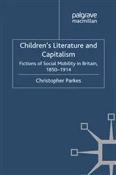 Book cover of Children's Literature and Capitalism by C. Parkes