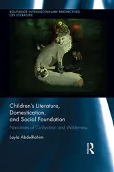 Book cover of Children's Literature, Domestication, and Social Foundation by Layla AbdelRahim