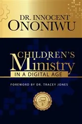 Book cover of Children's Ministry in a Digital Age by Innocent Ononiwu