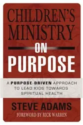 Book cover of Children's Ministry on Purpose by Steven J. Adams