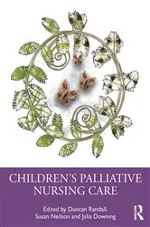 Book cover of Children's Palliative Nursing Care by Duncan Randall
