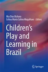 Book cover of Children's Play and Learning in Brazil by Ilka Dias Bichara