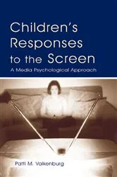 Book cover of Children's Responses to the Screen by Patti M. Valkenburg
