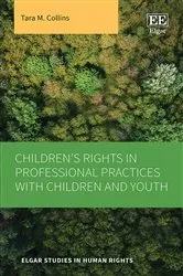 Book cover of Children’s Rights in Professional Practices with Children and Youth by Tara M. Collins